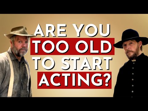 Are You TOO OLD to Start Acting? | Acting Career Advice