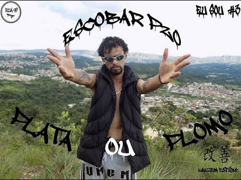 EU SOU #3 MC ESCOBAR PZO (RUA 90) -PLATA OU PLOMO( prod.KAIZZEN ESTÚDIO/RAFFA BEATZZ)
