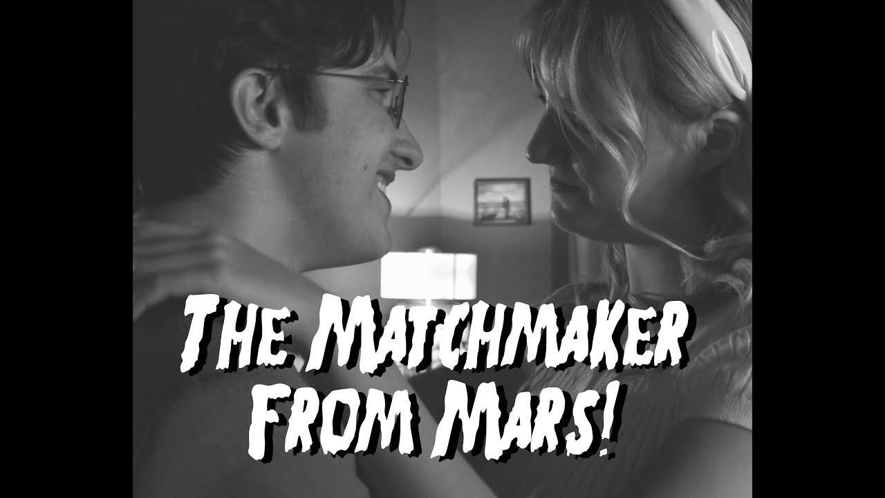 The Matchmaker From Mars!