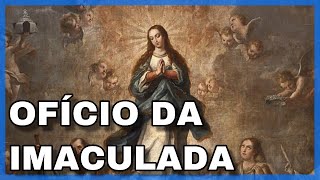 OFÍCIO DA IMACULADA CONCEIÇÃO (IRMÃ KELLY PATRÍCIA)