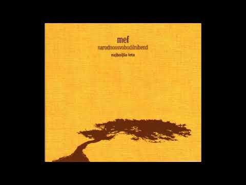 Mef In Narodnoosvobodilni Bend - Najboljša Leta