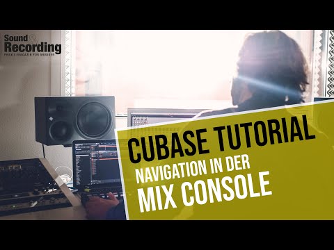 Cubase Tutorial: Navigation in der Mix Console | german/deutsch | Sound & Recording