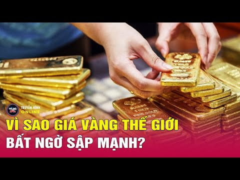 Vì sao giá vàng thế giới sập mạnh sau khi lập đỉnh lịch sử, chuyện gì sẽ xảy ra tiếp theo? Tin24h