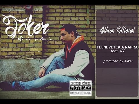 Joker - Felnevetek a Napra feat. XY