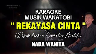 Download lagu KARAOKE MUSIK WAKATOBI - REKAYASA CINTA - CAMELIA MALIK - NADA WANITA mp3