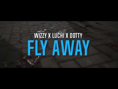 Wizzy FT Grafterboyz (Tiny Dotty & ItsLuchiB) - Fly Away | Official Music Video Trailer