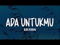 Budi Doremi Ada Untukmu Lirik Lagu