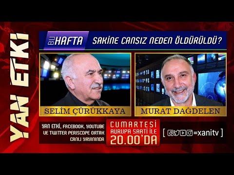 YAN ETKİ - Sakine Cansız Neden Öldürüldü?