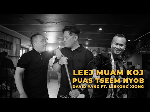 Leej Muam Koj Puas Tseem Nyob - David Yang Ft. Leekong Xiong (OFFICIAL MUSIC VIDEO)