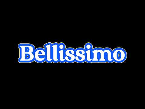 How to Pronounce Bellissimo in English 2025
