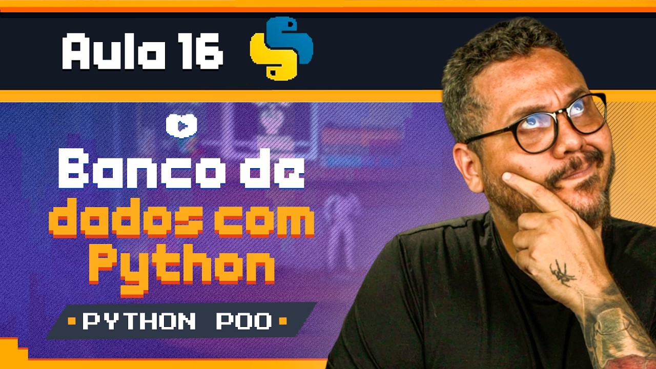Banco de Dados com Python: Aprenda SQL do Zero  - Curso Python POO: Aula 16
