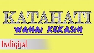 KATAHATI - Wahai Kekasih (Official Lyric Video)