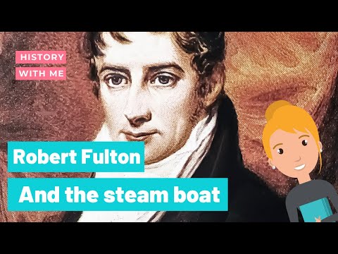 Robert Fulton e o barco a vapor Parte 1