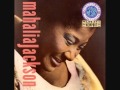 Mahalia Jackson - It Don't Cost Very Much