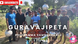 #guravajipeta poleramma pongallu 2025 || ma vuri kurralla hadavidi chudamdi