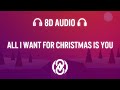 Mariah Carey - All I Want for Christmas Is You (Lyrics) | 8D Audio 🎧