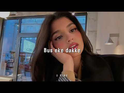 Bus Eke Dakke (Slowed + Reverb)