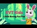 EVT Kids - Little Bunny Foo Foo
