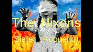 The Nixons   Sister  Acoustic