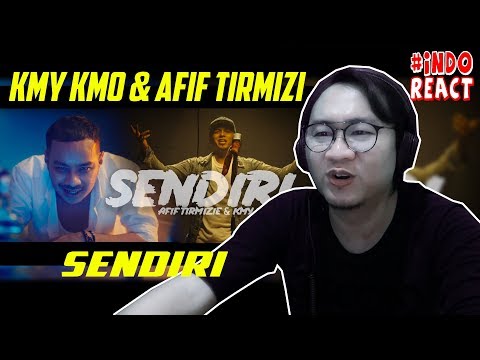SENDIRI - AFIF TIRMIZIE FT KMY KMO #INDOREACT