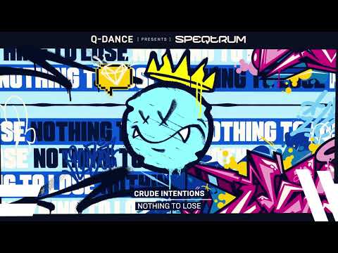 Crude Intentions - Nothing To Lose | Q-dance presents SPEQTRUM
