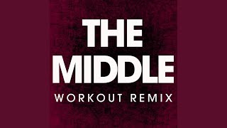 The Middle (Workout Remix)