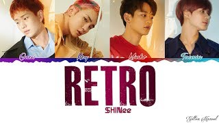 SHINee (샤이니) - &#39;RETRO&#39; LYRICS (Color Coded Eng-Rom-Han)