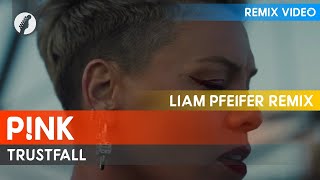 P!nk - TRUSTFALL (Liam Pfeifer Remix)
