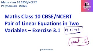 Download the video "Pair of Linear Equations in 2 variables || CBSE Class 10 Maths || Exercise 3.1|| Power tutorials"