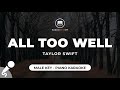 All Too Well - Taylor Swift (Male Key - Piano Karaoke)