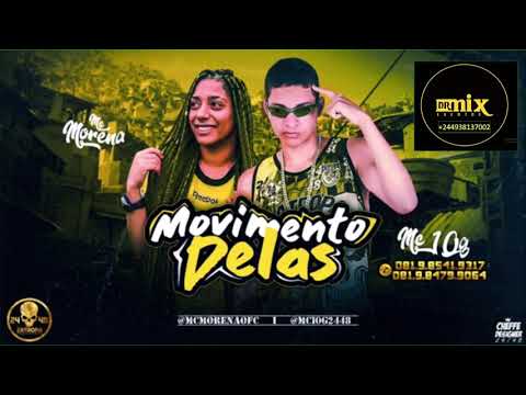 NOVA MUSICA MC 10G E MC MORENA   MOVIMENTO DELAS  BREGA FUNK - BLOG DR. MIX EVENTOS +244938137002
