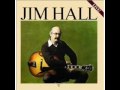 Jim Hall_I Hear A Rhapsody