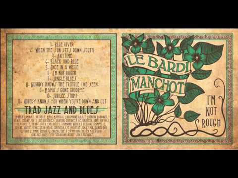 LE BARDI MANCHOT - "Mama's Gone Goodbye" - 2eme album "I'm Not Rough"