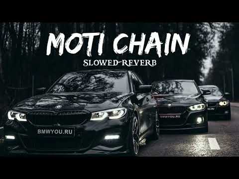 Moti Chain Mota Paisa | [slowed+reverb]