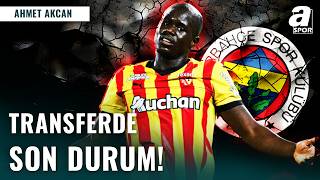 Ahmet Akcan’dan Fenerbahçe Malang Sarr Açıklaması