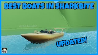 (UPDATED) Best boats in SharkBite - (Roblox)!