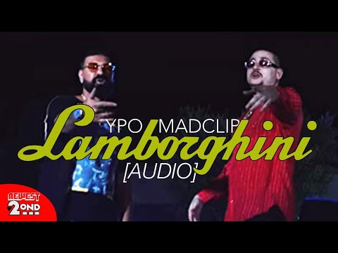 YPO X MADCLIP - LAMBORGHINI [FULL AUDIO]