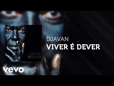 Viver É Dever - Djavan
