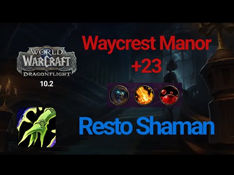 Restoration Shaman | Waycrest Manor +23 | World of Warcraft 10.2
