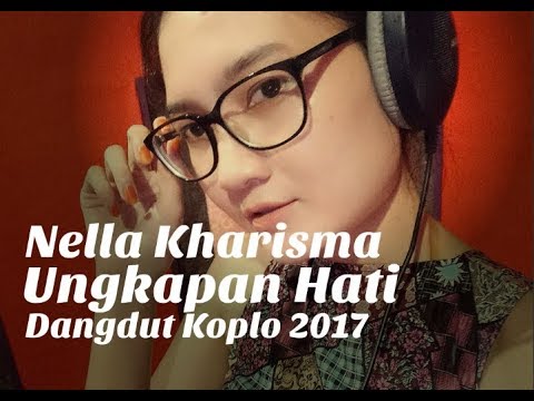 Nella Kharisma - Ungkapan Hati (Dangdut Koplo 2017)