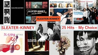 Sleater-Kinney - 25 Greatest Songs (live) - My Choice