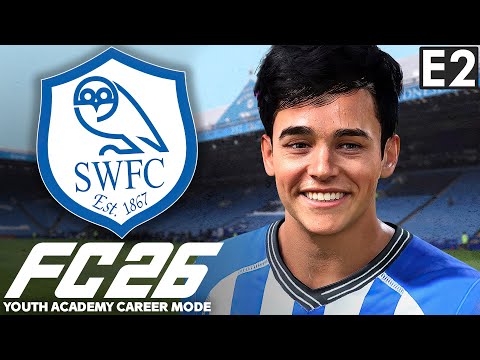 Meet Our New Hero! | FC 26 Youth Academy Career Mode EP2 | Sheffield Wednesday