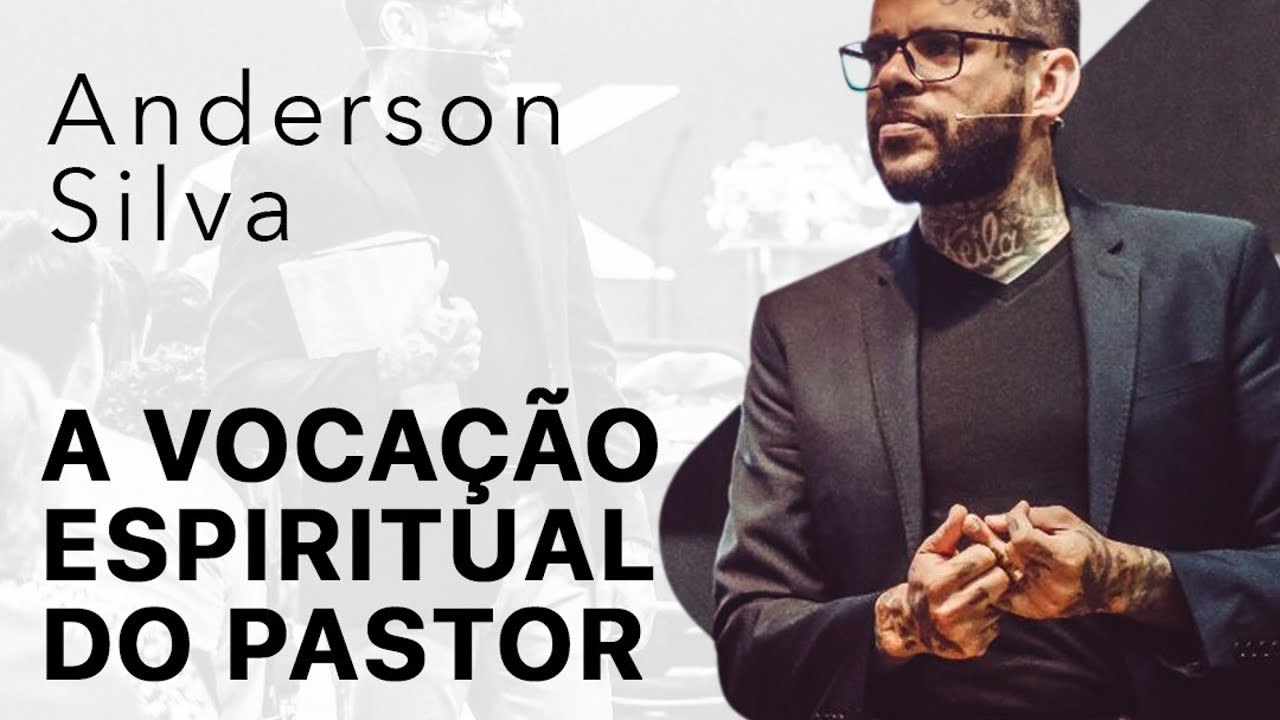 Anderson Silva - A vocação espiritual do pastor