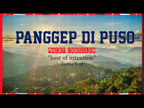PANGGEP DI PUSO with Lyrics || Best of Intention Kankanaey version