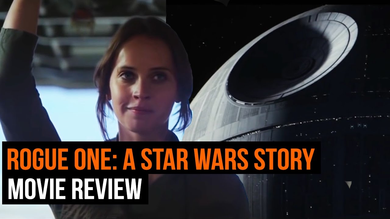 Rogue One Review (A Star Wars Story) - YouTube