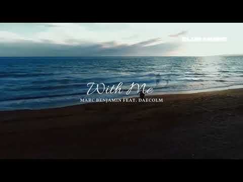 Marc Benjamin feat. Daecolm - With Me
