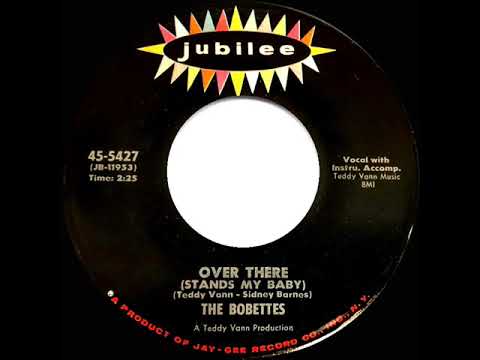 1962 Bobbettes - Over There (Stands My Baby)