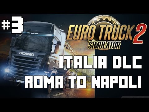 Euro Truck Simulator 2 - Italia DLC - Roma to Napoli - #3