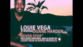 &quot;Little&quot; Louie Vega Starring Duane Harden - Never Stop (Original Long Mix)