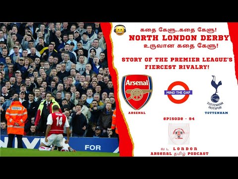 Ep 94 | கதை கேளு..கதை கேளு! - NLD History | Vada London Arsenal Tamil Podcast